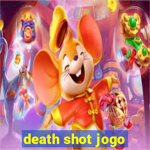 death shot jogo